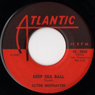CLYDE McPHATTER - Deep Sea Ball