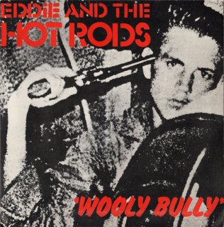 EDDIE AND THE HOT RODS - Wooly Bully