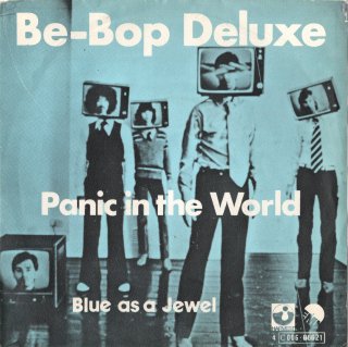 BE-BOP DELUXE - Panic In The World