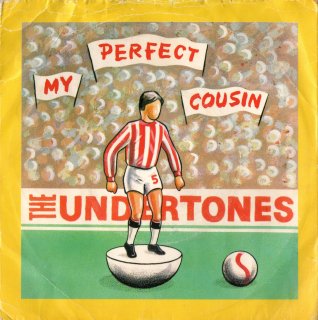 THE UNDERTONES - My Perfect Cousin