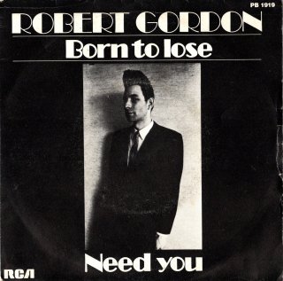 ROBERT GORDON - Born To Lose