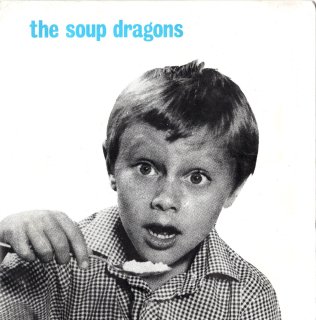 THE SOUP DRAGONS - Whole Wide World