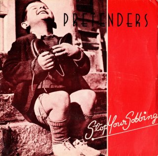 PRETENDERS - Stop Your Sobbing