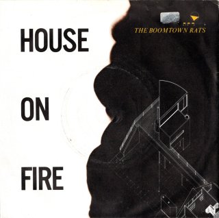 THE BOOMTOWN RATS - House On Fire