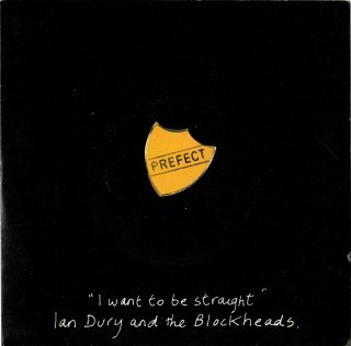 IAN DURY AND THE BLOCKHEADS - I Want To Be Straight