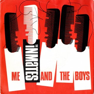 THE INMATES - Me And The Boys