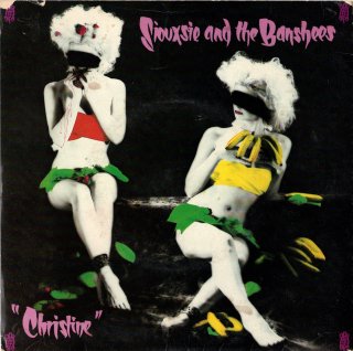 SIOUXSIE AND THE BANSHEES - Christine