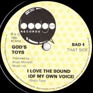 GOD'S TOYS - I Love The Sound (Of My Own Voice)