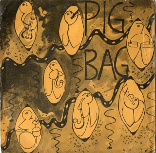 PIGBAG - Papa's Got A Brand New Pigbag