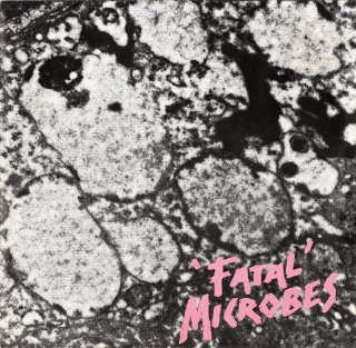 'FATAL' MICROBES - Violence Grows 