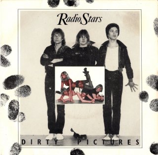 RADIO STARS - Dirty Pictures