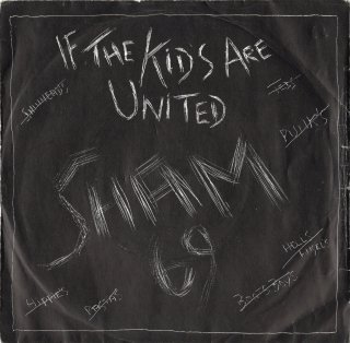 SHAM 69 - If The Kids Are United