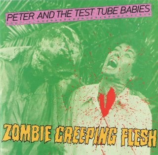 <img class='new_mark_img1' src='https://img.shop-pro.jp/img/new/icons15.gif' style='border:none;display:inline;margin:0px;padding:0px;width:auto;' />PETER AND THE TEST TUBE BABIES - Zombie Creeping Flesh