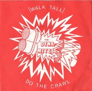 THE DYNAMITES - (Walk Tall) Do The Crawl