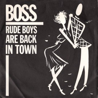 BOSS - Rude Boys Are Back In Town