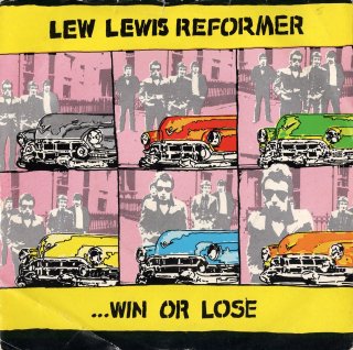 LEW LEWIS REFORMER - Win Or Lose