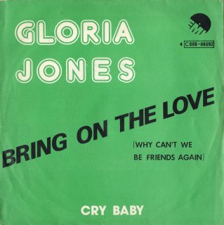 GLORIA JONES - Bring On The Love (Why Can't We Be Friends Again)