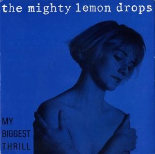 <img class='new_mark_img1' src='https://img.shop-pro.jp/img/new/icons15.gif' style='border:none;display:inline;margin:0px;padding:0px;width:auto;' />THE MIGHTY LEMON DROPS - My Biggest Thrill
