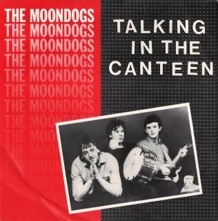 <img class='new_mark_img1' src='https://img.shop-pro.jp/img/new/icons15.gif' style='border:none;display:inline;margin:0px;padding:0px;width:auto;' />THE MOONDOGS - Talking In The Canteen