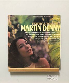 MARTIN DENNY / EXOTICA TODAY