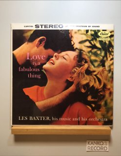 LOVE IS A FABULOUS THING / LES BAXTER