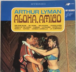 ARTHUR LYMAN / ALOHA,AMIGO