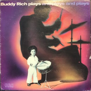 BUDDY RICH / PLAYS AND PLAYS AND PLAYS