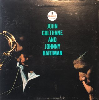 JOHN COLTRANE AND JOHNNY HARTMAN / JOHN COLTRANE AND JOHNNY HARTMAN