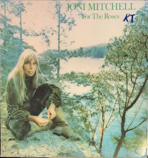 JONI MITCHELL / FOR THE ROSES