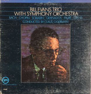 BILL EVANS / BILL EVANS TRIO WITH SYMPHONY ORCHESTRA