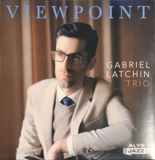 GABRIEL LATCHIN / VIEWPOINT