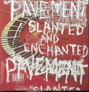 PAVEMENT / SLANTED AND ENCHANTED