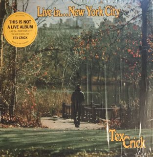 Tex Crick / Live in... New York City 