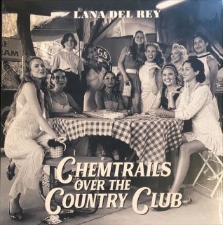 LANA DEL REY / CHEMTRAILS OVER THE COUNTRY CLUB