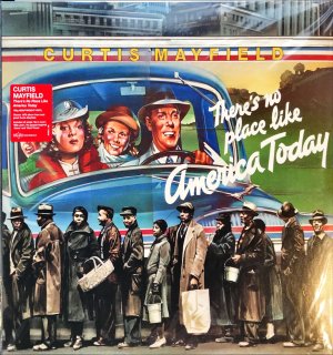 CURTIS MAYFIELD / THERE'S NO PLACE LIKE AMERICA TODAY