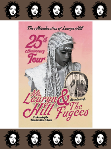 "Ms. Lauryn Hill & The Fugees" 25th Anniversary Tour Poster