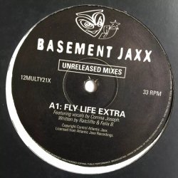 Basement Jaxx – Fly Life (Unreleased Mixes)