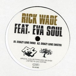 Rick Wade Feat. Eva Soul – Crazy Luv