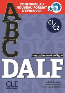 ABC DALF - Niveau C1/C2 - Livre + CD + Entrainement en ligne 