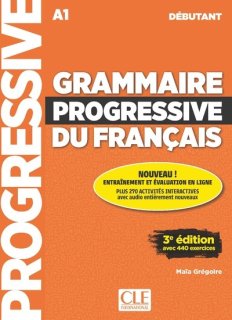 GRAMMAIRE PROGRESSIVE DU FRANCAIS - Niveau DEBUTANT (A1) - Livre + CD + Appli-web