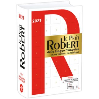 LE PETIT ROBERT DE LA LANGUE FRANCAISE ET SA VERSION NUMERIQUE - 2023