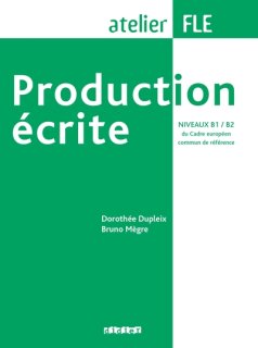 PRODUCTION ECRITE NIVEAUX B1-B2