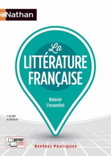 LA LITTERATURE FRANCAISE - REPERES PRATIQUES N17