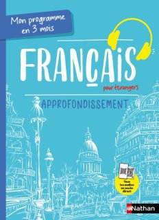 MON PROGRAMME EN 3 MOIS - FRANCAIS POUR ETRANGERS - APPROFONDISSEMENT