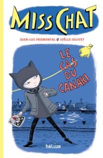 Miss Chat - Tome 1 - Le cas du canari