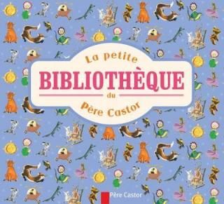 LA PETITE BIBLIOTHEQUE DU PERE CASTOR