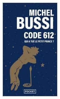 CODE 612 : QUI A TUE LE PETIT PRINCE?