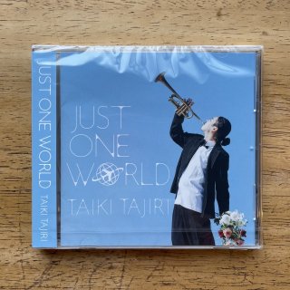 音楽CD｜JUST ONE WORLD｜TAIKI TAJIRIの商品画像