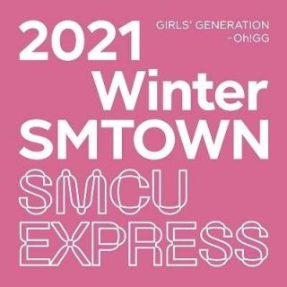 2021 Winter SMTOWN : SMCU EXRPESS (GIRLS' GENERATION-Oh!GG)/-Oh!GG<img class='new_mark_img2' src='https://img.shop-pro.jp/img/new/icons61.gif' style='border:none;display:inline;margin:0px;padding:0px;width:auto;' />