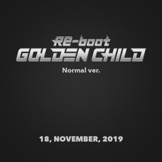 Re-boot Normal Ver.Golden Child<img class='new_mark_img2' src='https://img.shop-pro.jp/img/new/icons61.gif' style='border:none;display:inline;margin:0px;padding:0px;width:auto;' />